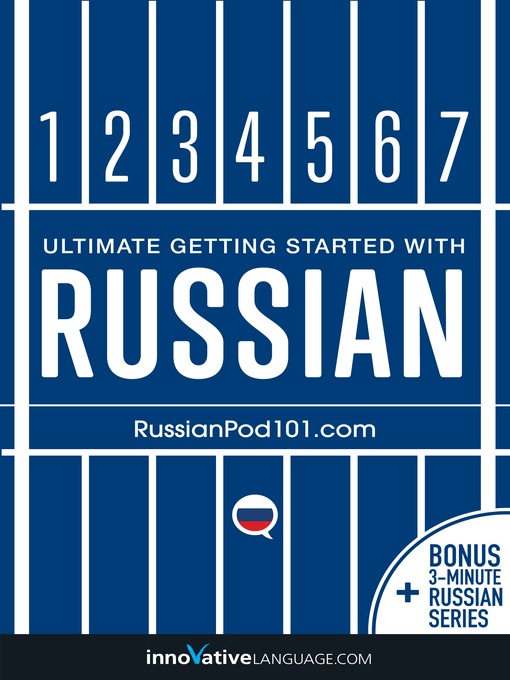 Title details for Ultimate Getting Started with Russian by Innovative Language Learning, LLC - Available